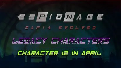 :espionage: Coming in April: Character 12, our first *`Legacy Character`*!